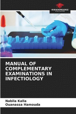 bokomslag Manual of Complementary Examinations in Infectiology