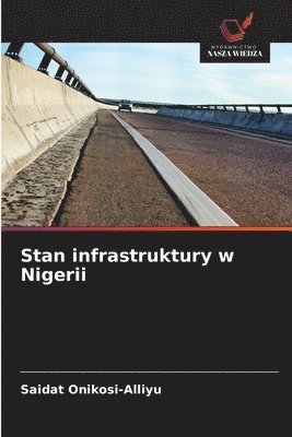 Saidat Onikosi-Alliyu - Stan infrastruktury w Nigerii, Häftad