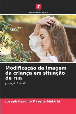 Joseph Karume Kazege Muhirhi, JOSEPH KARUME KAZEGE MUHIRHI - Modificação da imagem da criança em situação de rua, Häftad