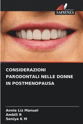 Annie Liz Manuel, Ambili R, Seniya K M - Considerazioni Parodontali Nelle Donne in Postmenopausa, Häftad