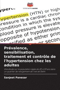 bokomslag Prévalence, sensibilisation, traitement et contrôle de l'hypertension chez les adultes