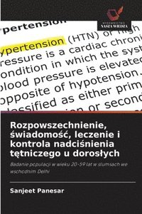 bokomslag Rozpowszechnienie, ?wiadomo?c, leczenie i kontrola nadci?nienia t?tniczego u doroslych