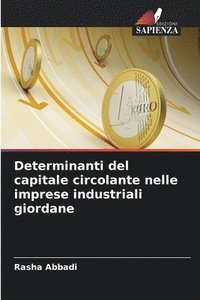 bokomslag Determinanti del capitale circolante nelle imprese industriali giordane