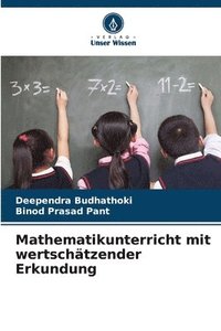 bokomslag Mathematikunterricht mit wertschätzender Erkundung