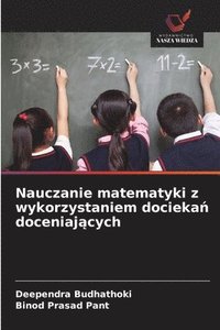 bokomslag Nauczanie matematyki z wykorzystaniem docieka? doceniaj?cych