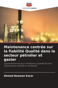 bokomslag Maintenance centrée sur la fiabilité Qualité dans le secteur pétrolier et gazier