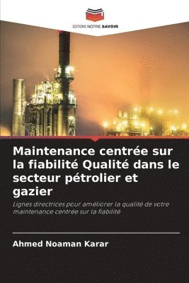 bokomslag Maintenance centrée sur la fiabilité Qualité dans le secteur pétrolier et gazier