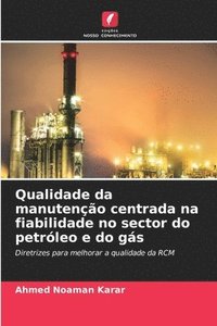 bokomslag Qualidade da manutenção centrada na fiabilidade no sector do petróleo e do gás