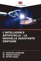 bokomslag L'INTELLIGENCE ARTIFICIELLE : LA NOUVELLE ASSISTANTE DENTAIRE