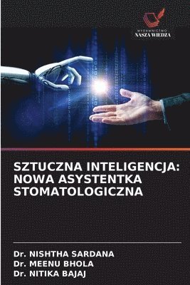 bokomslag Sztuczna Inteligencja: Nowa Asystentka Stomatologiczna