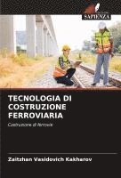 bokomslag TECNOLOGIA DI COSTRUZIONE FERROVIARIA