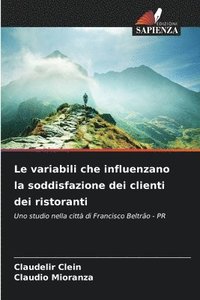 bokomslag Le variabili che influenzano la soddisfazione dei clienti dei ristoranti