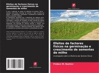 bokomslag Efeitos de factores físicos na germinação e crescimento de sementes de milho