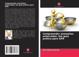 bokomslag Compreender anomalias enterradas: Um guia prático para GPR