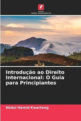 Abdul Hamid Kwarteng - Introdução ao Direito Internacional: O Guia para Principiantes, Häftad