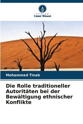 bokomslag Die Rolle traditioneller Autoritäten bei der Bewältigung ethnischer Konflikte