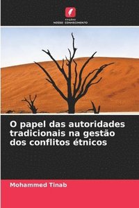 bokomslag O papel das autoridades tradicionais na gestão dos conflitos étnicos