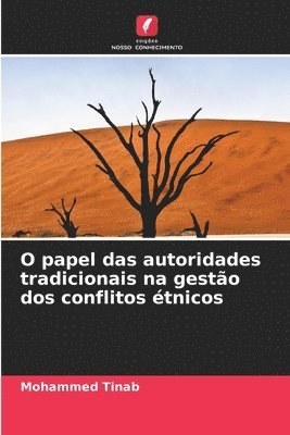 bokomslag O papel das autoridades tradicionais na gestão dos conflitos étnicos