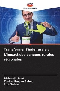bokomslag Transformer l'Inde rurale: L'impact des banques rurales régionales