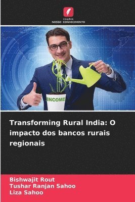 bokomslag Transforming Rural India: O impacto dos bancos rurais regionais