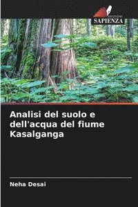 bokomslag Analisi del suolo e dell'acqua del fiume Kasalganga