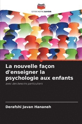bokomslag La nouvelle façon d'enseigner la psychologie aux enfants