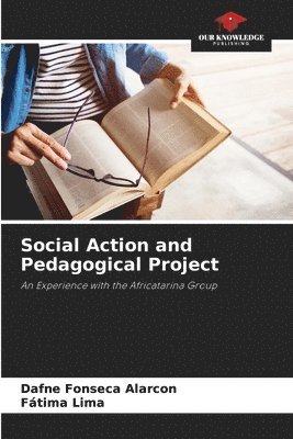 bokomslag Fonseca Alarcon, D: Social Action and Pedagogical Project