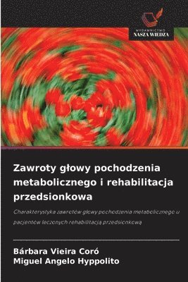 bokomslag Zawroty glowy pochodzenia metabolicznego i rehabilitacja przedsionkowa