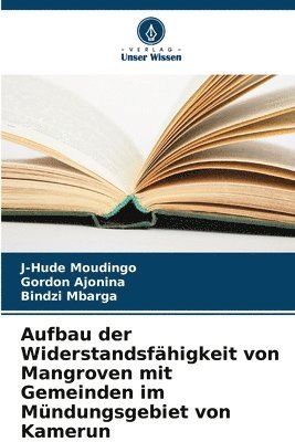 Aufbau der Widerstandsfähigkeit von Mangroven mit Gemeinden im Mündungsgebiet von Kamerun