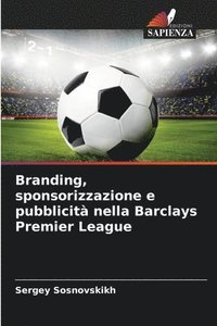 bokomslag Branding, sponsorizzazione e pubblicità nella Barclays Premier League