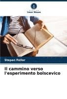 bokomslag Il cammino verso l'esperimento bolscevico