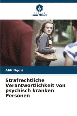 bokomslag Strafrechtliche Verantwortlichkeit von psychisch kranken Personen