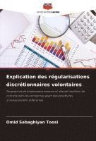 bokomslag Explication des régularisations discrétionnaires volontaires
