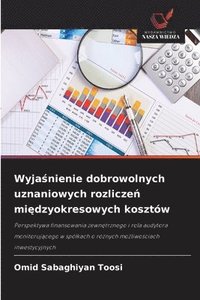 bokomslag Wyja?nienie dobrowolnych uznaniowych rozlicze? mi?dzyokresowych kosztów