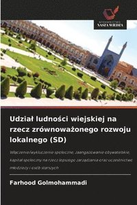 bokomslag Udzial ludno?ci wiejskiej na rzecz zrównowa?onego rozwoju lokalnego (SD)