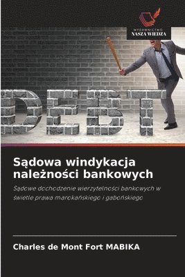 Charles de Mont Fort Mabika, Charles de Mont Fort MABIKA - Sądowa windykacja należności bankowych, Häftad