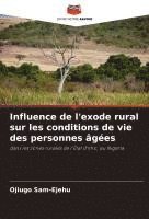 bokomslag Influence de l'exode rural sur les conditions de vie des personnes âgées