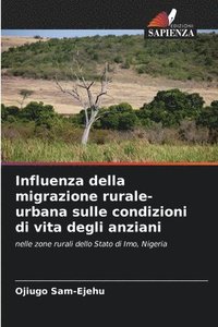 bokomslag Influenza della migrazione rurale-urbana sulle condizioni di vita degli anziani