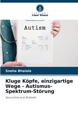 bokomslag Kluge Köpfe, einzigartige Wege - Autismus-Spektrum-Störung