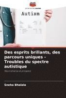 bokomslag Des esprits brillants, des parcours uniques - Troubles du spectre autistique
