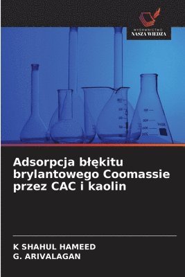 bokomslag Adsorpcja bl?kitu brylantowego Coomassie przez CAC i kaolin