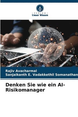 Denken Sie wie ein AI-Risikomanager