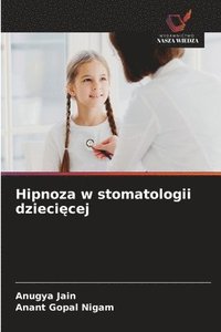bokomslag Hipnoza w stomatologii dzieci¿cej