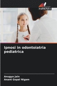 bokomslag Ipnosi in odontoiatria pediatrica