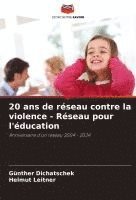bokomslag 20 ans de réseau contre la violence - Réseau pour l'éducation