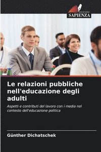 bokomslag Le relazioni pubbliche nell'educazione degli adulti