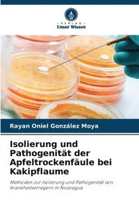 bokomslag Isolierung und Pathogenität der Apfeltrockenfäule bei Kakipflaume