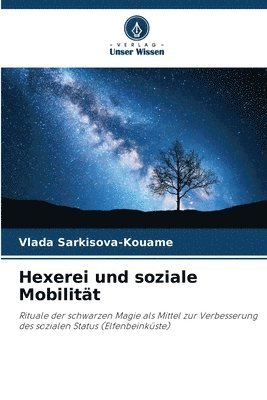 Vlada Sarkisova-Kouame - Hexerei und soziale Mobilität, Häftad