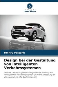 bokomslag Design bei der Gestaltung von intelligenten Verkehrssystemen