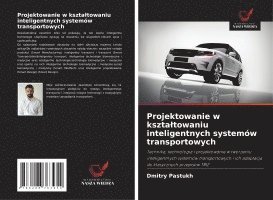 bokomslag Projektowanie w ksztaltowaniu inteligentnych systemów transportowych